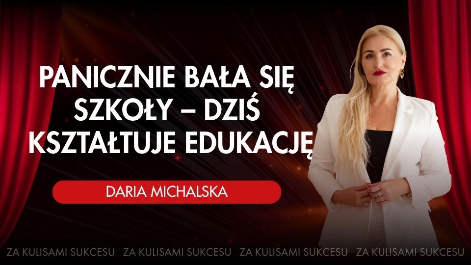 Za kulisami sukcesu - Daria Michalska