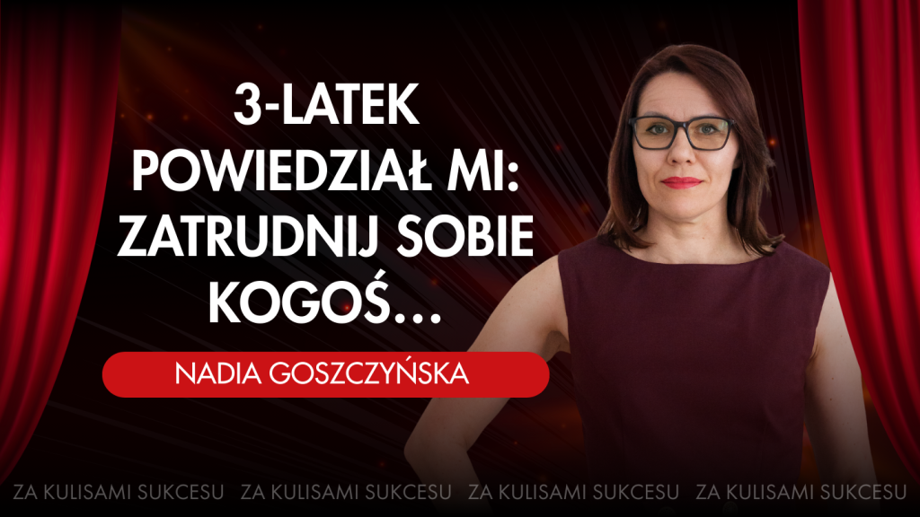 ZA KULISAMI SUKCESU - NADIA GOSZCZYŃSKA