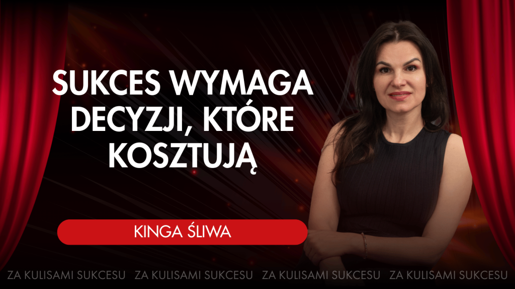 ZA KULISAMI SUKCESU - KINGA ŚLIWA