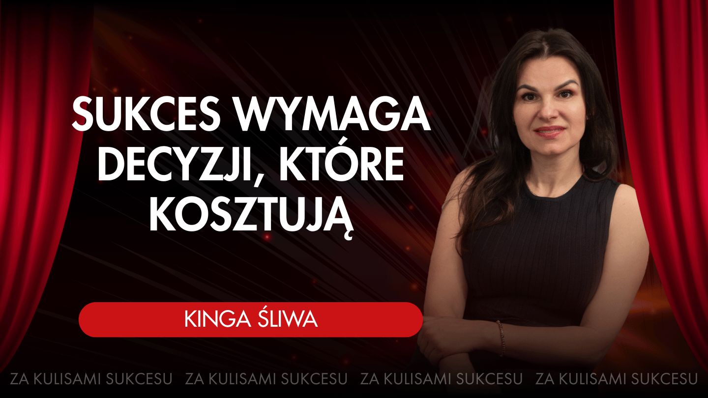 ZA KULISAMI SUKCESU - KINGA ŚLIWA
