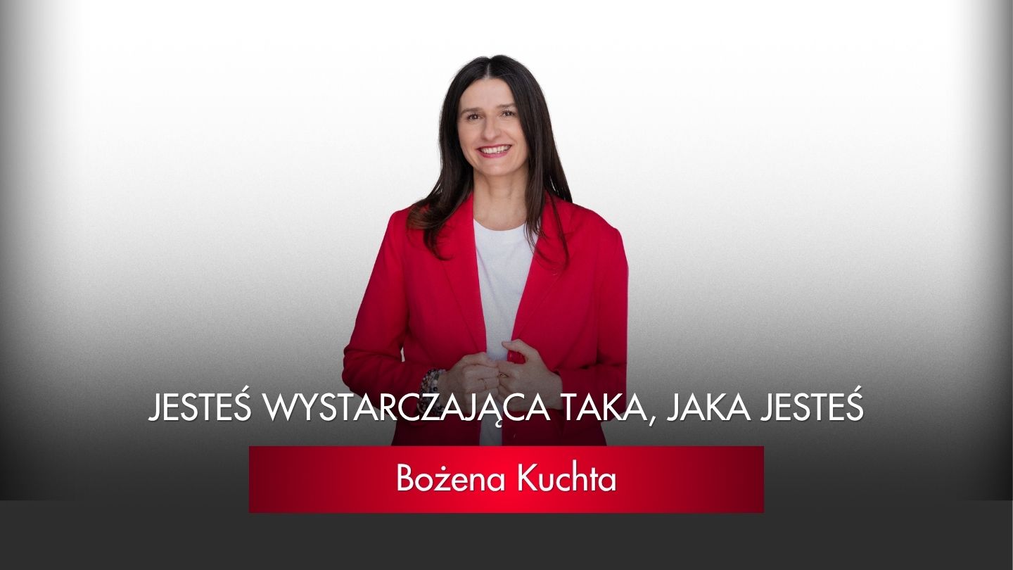 Proces: „Jesteś wystarczająca taka, jaka jesteś”