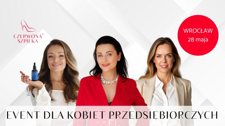 Czuję. Wiem. Decyduję. Event dla kobiet przedsiębiorczych