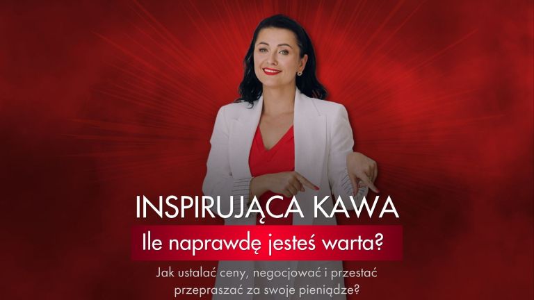 Inspirująca Kawa – Ile naprawdę jesteś warta?